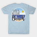 Life'S Better At The Beach T-Shirt