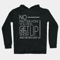 Dont Give Up Motivation Hoodie