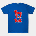 Ring The Bell T-Shirt