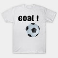 Goal! T-Shirt