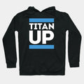 Titan Up Hoodie